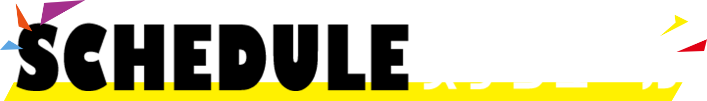 SCHEDULE スケジュール